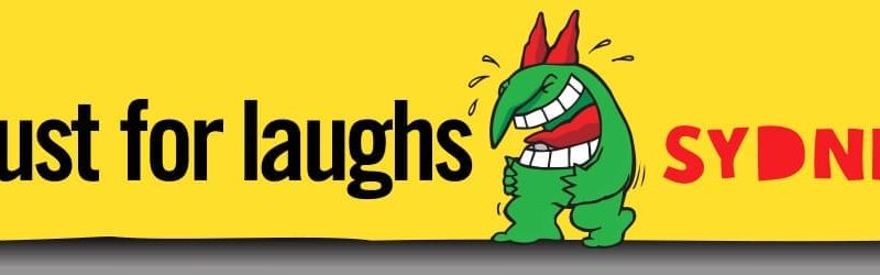 Sydney’s Doing It… Just For Laughs