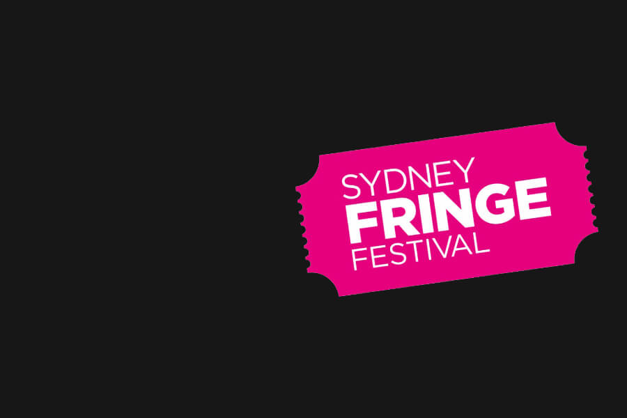 Bright pink ticket graphic featuring the text "SYDNEY FRINGE FESTIVAL" on a black background.